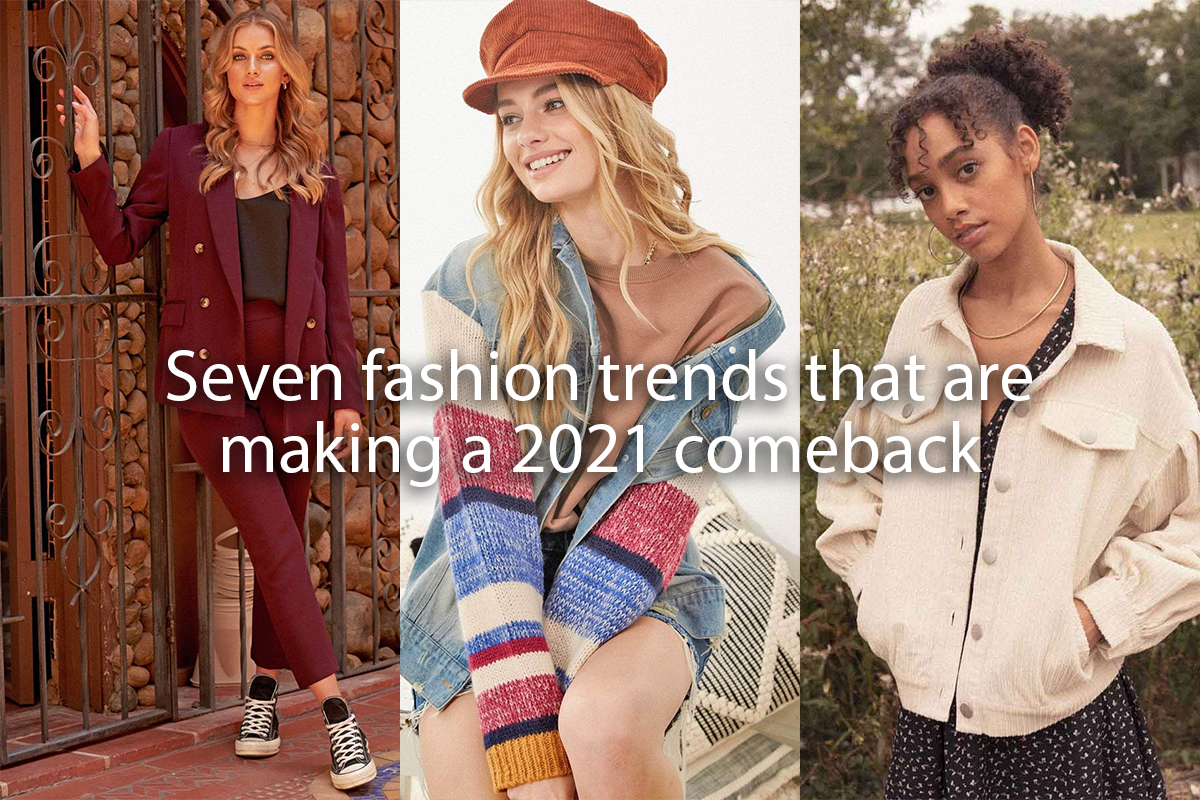 Seven fashion trends that are making a 2021 comeback