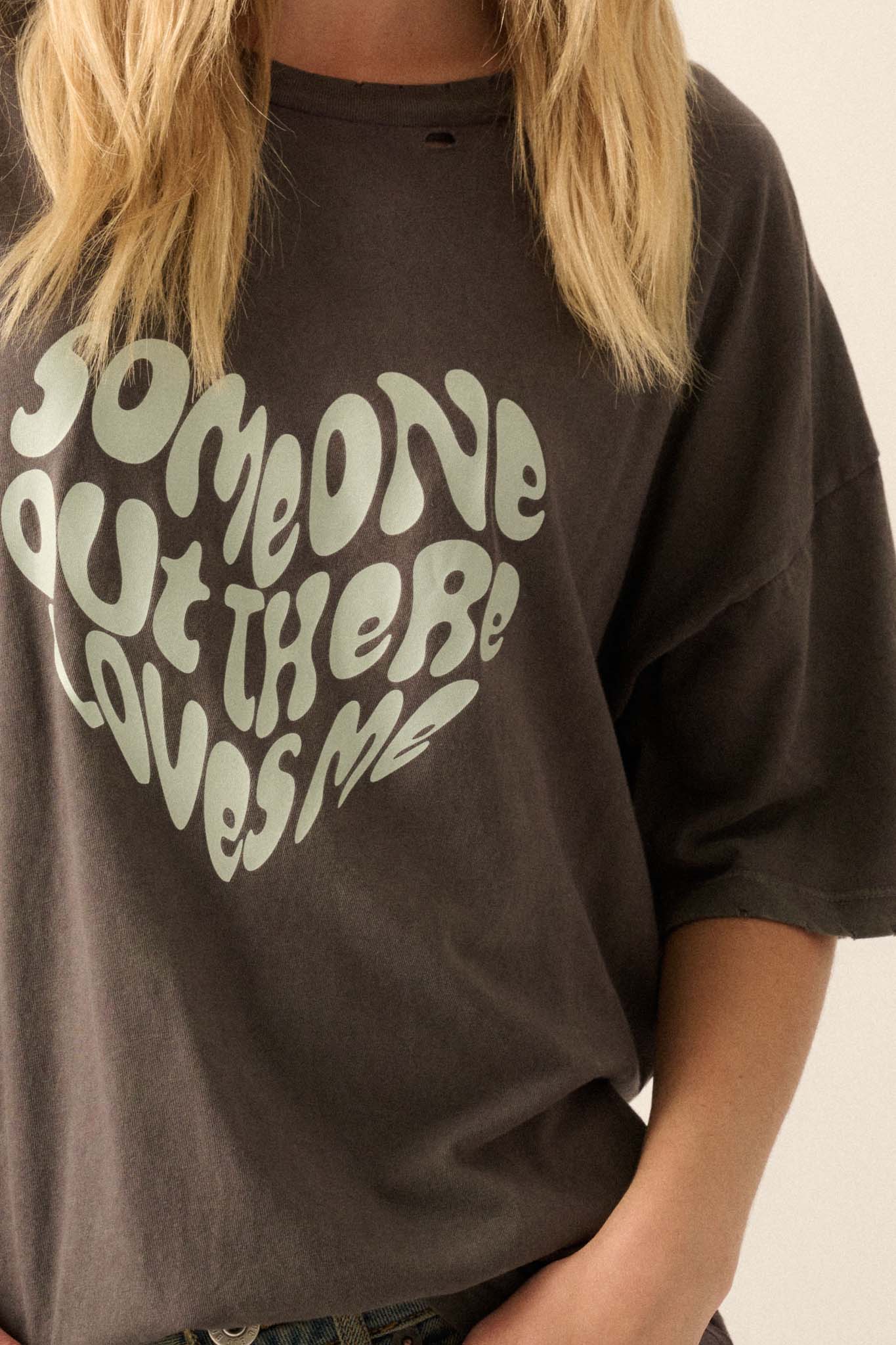 Someone Out There Loves Me Distressed Graphic Tee - ShopPromesa