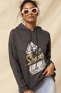 Life Is Short Garment-Dyed Graphic Hoodie - ShopPromesa